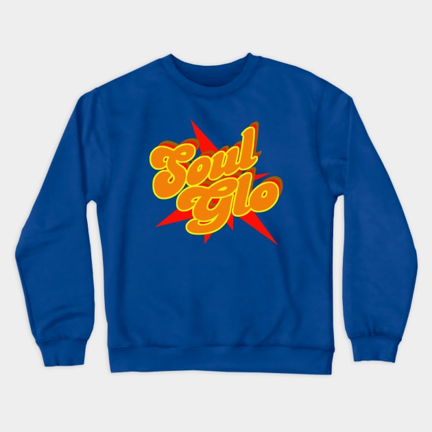 Soul Glo Updated Crewneck Sweatshirt by PopCultureShirts